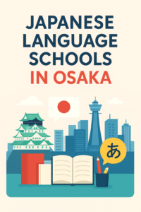 Studying Japanese in Osaka: The Complete Guide to All School Types Osaka 200x300